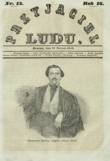 Przyjaciel Ludu : czyli tygodnik potrzebnych i pożytecznych wiadomości. R. 16, Nr 13 (18 sierpnia 1849)