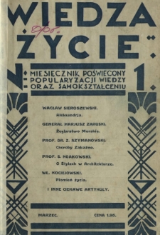 Wiedza i Życie : miesięcznik poświęcony popularyzacji wiedzy oraz samokształceniu R. 1, z. 1 (marz. 1926)