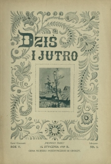 Dziś i Jutro : miesięcznik dla młodzieży żeńskiej R. 5, Nr 5 (15 stycznia 1929)