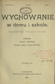 Wychowanie w Domu i Szkole : czasopismo pedagogiczne. R. 4, T. 1, z. 1 (styczeń 1911)