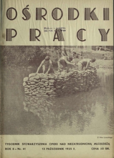 Ośrodki Pracy : tygodnik Stowarzyszenia Opieki nad Niezatrudnioną Młodzieżą R. 2, Nr 41 (13 październik 1935)
