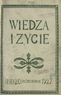 Wiedza i Życie : miesięcznik poświęcony popularyzacji wiedzy oraz samokształceniu R. 2, Nr 10 (20) październik 1927
