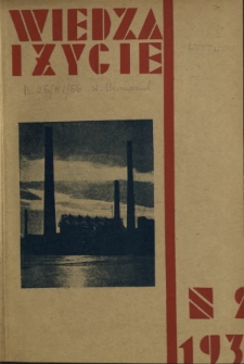 Wiedza i Życie : miesięcznik poświęcony popularyzacji wiedzy R. 6, z. 2 (luty 1931)