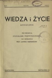 Wiedza i Życie : miesięcznik poświęcony sprawie kultury i oświaty R. 12 (1937). Spis artykułów według nazwisk autorów