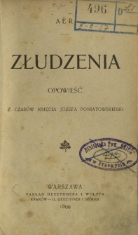 Złudzenia : opowieść z czasów księcia Józefa Poniatowskiego