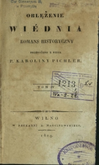 Oblężenie Wi&eacute;dnia : romans historyczny. T. 4