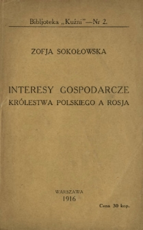 Interesy gospodarcze Kr&oacute;lestwa Polskiego a Rosja
