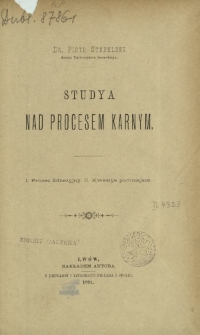 Studya nad procesem karnym : proces adhezyjny : kwestye pomniejsze