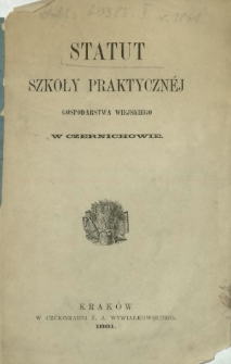 Statut Szkoły Praktycznej Gospodarstwa Wiejskiego w Czernichowie