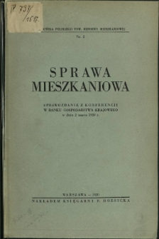 Sprawa mieszkaniowa : sprawozdanie z konferencji w Banku Gospodarstwa Krajowego w dniu 2 marca 1930 r.