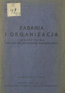 Zadania i organizacja Towarzystwa Przyjaciół Młodzieży Akademickiej
