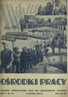 Ośrodki Pracy : tygodnik Stowarzyszenia Opieki nad Nieztrudnioną Młodzieżą R. 2, Nr 44 (3 listopad 1935)