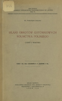 Bilans obrotów gotówkowych rolnictwa polskiego : cyfry i wnioski
