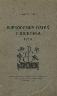 Wiekopomny dzień 6 sierpnia 1914