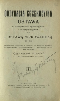 Ordynacja egzekucyjna : ustawa o postępowaniu egzekucyjnem i zabezpieczającem wraz z ustawą wprowadczą do niej