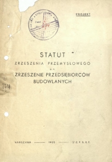 Statut Zrzeszenia Przemysłowego p.n. Zrzeszenie Przedsiębiorc&oacute;w Budowlanych