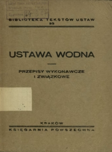 Ustawa wodna : przepisy wykonawcze i związkowe