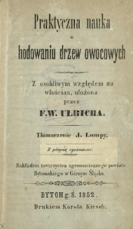 Praktyczna nauka o hodowaniu drzew owocowych : z osobliwym względem na włościan, ułożona