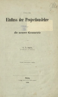 Ueber den Einfluss der Projectionslehre auf die neuere Geometrie
