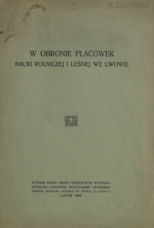 W obronie placówek nauki rolniczej i leśnej we Lwowie