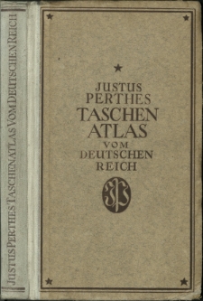 Justus Perthes Taschenatlas vom Deutschen Reich : 24 Karten in Kupferstich [...]