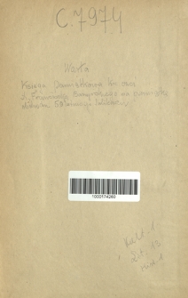 Warta : książka zbiorowa ofiarowana księdzu Franciszkowi Bażyńskiemu, proboszczowi przy kościele św. Wojciecha w Poznaniu, na jubileusz 50-letniego kapłaństwa w dniu 23 kwietnia 1874 od jego przyjaciół i wielbicieli