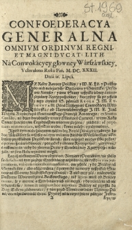 Confoederacya Generalna Omnivm Ordinvm Regni et Magni Dvcat[vs] Lithvaniae Na Conwokacyey głowney Warszawskiey, Vchwalona Roku Pań[skiego] M. DC. XXXII, Dnia 16 Lipca