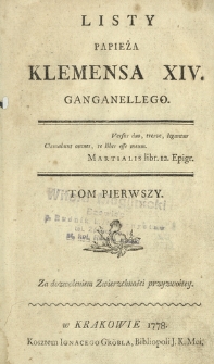 Listy Papieża Klemensa XIV. Ganganellego. T. 1