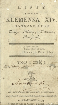 Listy Papieża Klemensa XIV. Ganganellego Uwagi, Mowy, Kazania, Panegiryk. T. 2