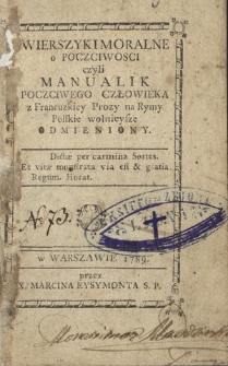 Wierszyki Moralne o Poczciwosci czyli Manualik Poczciwego Człowieka
