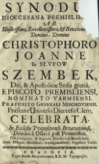 Synodus Dioecesana Premisliensis Ab [...] Christophoro Joanne In Słvpow Szembek [...] Celebrata In Ecclesia Praepositurali Brzozowiensi, [...] Anno Domini, Millesimo, Septingentesimo, Vigesimo Tertio