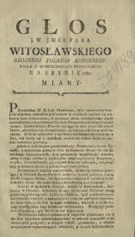 Głos J. W. Jmci Pana Witosławskiego Oboźnego Polnego Koronnego, Posła Z Woiewodztwa Podolskiego Na Seymie 1780. Miany