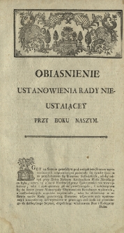 Obiasnienie Ustanowienia Rady Nieustaiącey Przy Boku Naszym