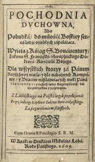 Pochodnia Duchowna, Abo Pobudka do miłosci Boskiey serca ludzi oziebłych zapalaiąca. [...]