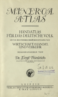Minerva Atlas : Handatlas für das deutsche Volk unter besonderer Berücksichtigung von Wirtschaft/Handel und Verkehr