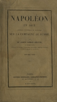 Napoléon en 1812 : mémoires historiques et militaires sur la campagne de Russie