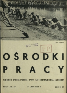 Ośrodki Pracy : tygodnik Stowarzyszenia Opieki nad Nieztrudnioną Młodzieżą R. 2, Nr 29 (21 lipiec 1935)