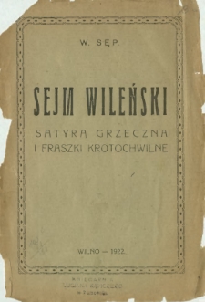 Sejm Wileński : satyra grzeczna i fraszki krotochwilne