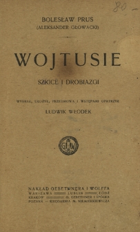 Wojtusie : szkice i drobiazgi