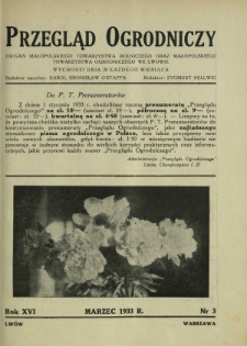 Przegląd Ogrodniczy : organ Małopolskiego Towarzystwa Rolniczego oraz Małopolskiego Towarzystwa Ogrodniczego we Lwowie R. 16, Nr 3 (marzec 1933)