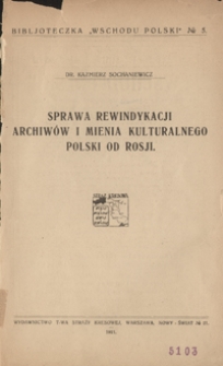 Sprawa rewindykacji archiwów i mienia kulturalnego Polski od Rosji