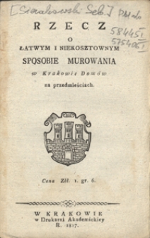 Rzecz o łatwym i niekosztownym sposobie murowania w Krakowie domów na przedmieściach