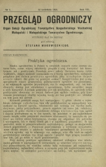 Przegląd Ogrodniczy : organ Małopolskiego Towarzystwa Ogrodniczego i Sekcji Ogrodniczej Towarzystwa Gospodarskiego Wsch. Małopolski R. 7, Nr 7 (22 kwietnia 1923)
