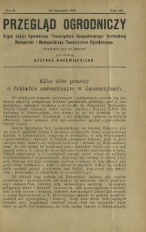 Przegląd Ogrodniczy : organ Małopolskiego Towarzystwa Ogrodniczego i Sekcji Ogrodniczej Towarzystwa Gospodarskiego Wsch. Małopolski R. 7, Nr 14 (18 listopada 1923)