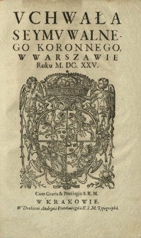 Vchwała Seymv Walnego Koronnego, W Warszawie Roku M.DC.XXV