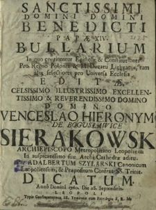 Sanctissimi Domini [...] Benedicti Papæ XIV. Bullarium [...] Editæ, [...] Domino Venceslao Hieronymo De Bogusławice Sierakowski [...]