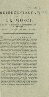 Reprezentacya Do J. K. Mosci Przez JW. i JO. Marszałkow Konfederacyi Oboyga Narodow. Na Dniu 7. Listopada 1788. Roku Uczyniona