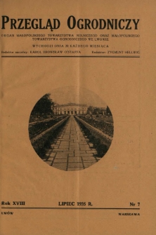 Przegląd Ogrodniczy : organ Małopolskiego Towarzystwa Rolniczego oraz Małopolskiego Towarzystwa Ogrodniczego we Lwowie R.18, Nr 7 (lipiec 1935)