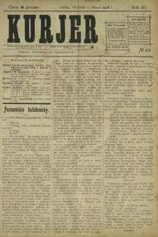 Kurjer / redaktor i wydawca Stanisław Korczak. - R. 3, nr 63 (15 marca 1908)