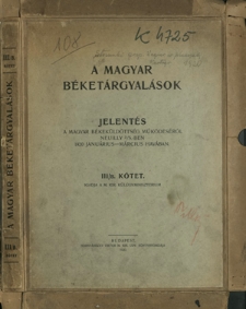 A magyar béketárgyalások : Jelentés a Magyar békeküldöttség működéséről Neuilly s/S.-ben 1920 januárius-marcius havában